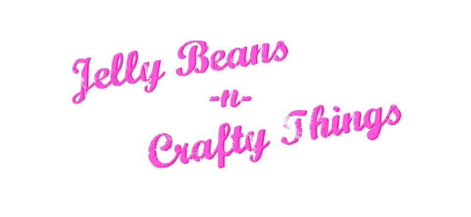 Jelly Beans -n- Crafty Things