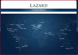 Lazard global offices from Lazard web site