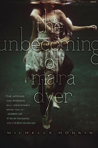 The Book Rest - YA Book Review - The Unbecoming of Mara Dyer by Michelle Hodkin