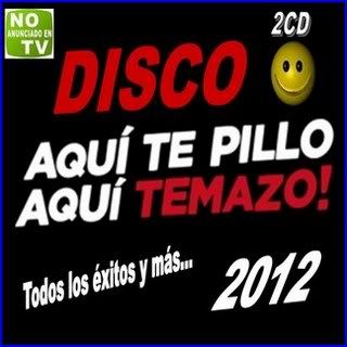 DiscoAquiTePilloAquiTemazo20122011.jpg