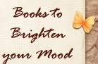 Books to Brighten your Mood 